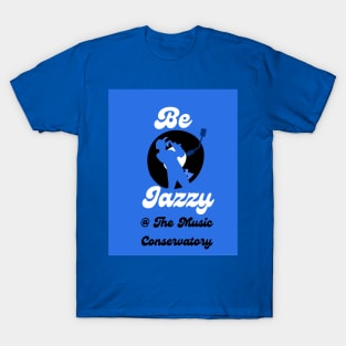 Be Jazzy at The Music Conservatory T-Shirt